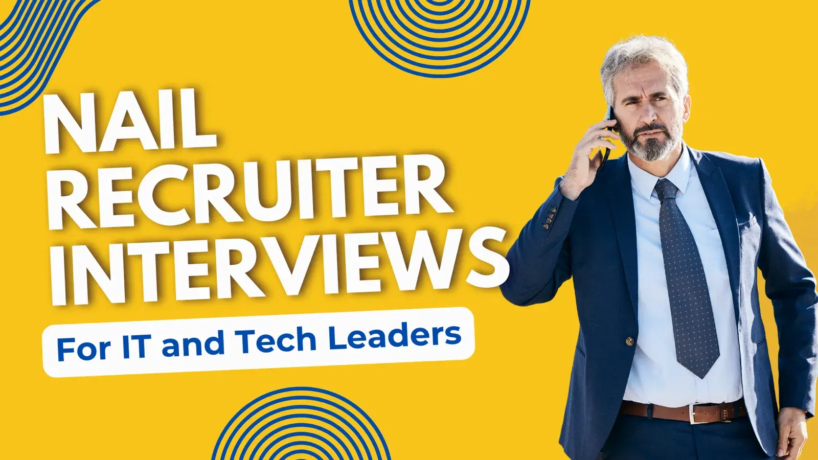Recruiter Phone Screen Questions (And how to nail it): For IT and Tech Leaders